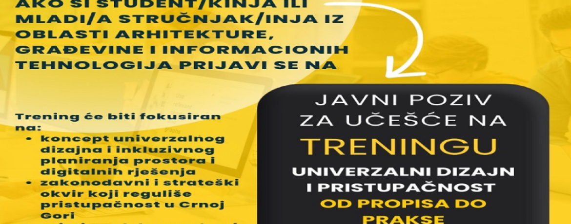 JAVNI POZIV ZA UČEŠĆE NA TRENINGU -„UNIVERZALNI DIZAJN I PRISTUPAČNOST – OD PROPISA DO PRAKSE“