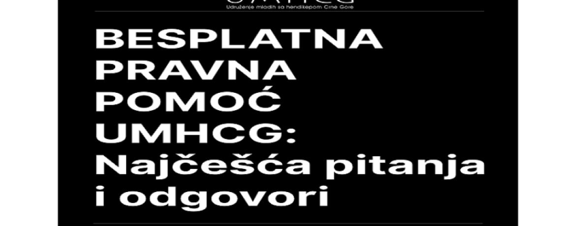 BESPLATNA PRAVNA POMOĆ UMHCG: Najčešća pitanja i odgovori