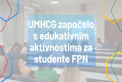 UMHCG započelo sa edukativnim aktivnostima za studente/kinje Fakulteta političkih nauka