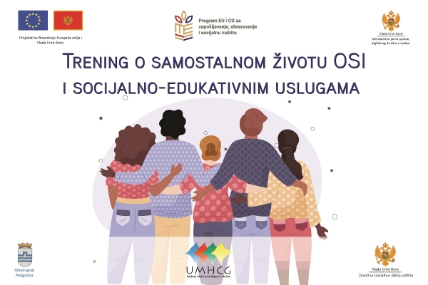 JAVNI POZIV ZA PRIJAVU NA TRENING ZA ZAPOSLENE U OBLASTI SOCIJALNE I DJEČJE ZAŠTITE NA TEMU SAMOSTALNOG ŽIVOTA OSI I PROCESA DEINSTITUCIONALIZACIJE, S AKCENTOM NA SOCIJALNO-EDUKATIVNE USLUGE