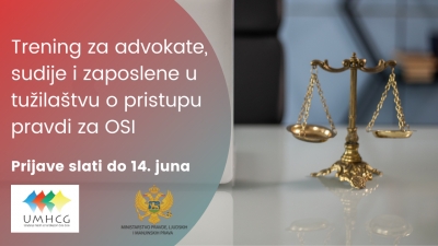 NAJAVA: UMHCG organizuje jednodnevni Trening za advokate, sudije i zaposlene u tužilaštvu o pristupu pravdi OSI