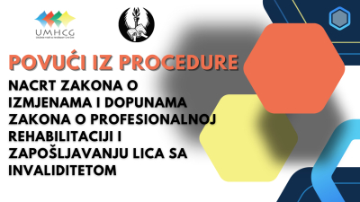 Povući iz procedure Nacrt zakona o izmjenama i dopunama Zakona o profesionalnoj rehabilitaciji i zapošljavanju lica sa invaliditetom