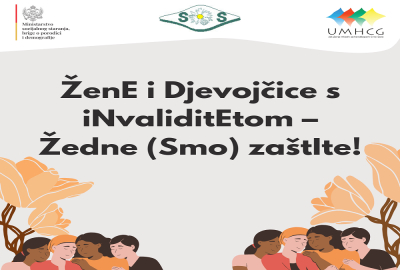 NAJAVA: Započeta realizacija projekta ŽenE i Djevojčice s iNvaliditEtom – Žedne (Smo) zaštIte!