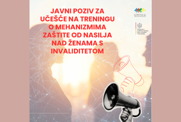 JAVNI POZIV ZA UČEŠĆE NA TRENINGU O MEHANIZMIMA ZAŠTITE OD NASILJA NAD ŽENAMA S INVALIDITETOM