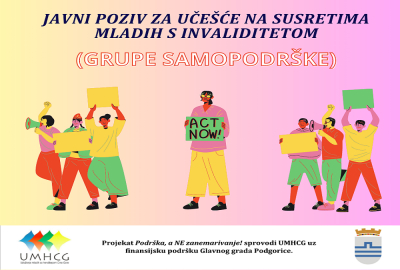 JAVNI POZIV ZA UČEŠĆE NA SUSRETIMA MLADIH S INVALIDITETOM (GRUPE SAMOPODRŠKE)