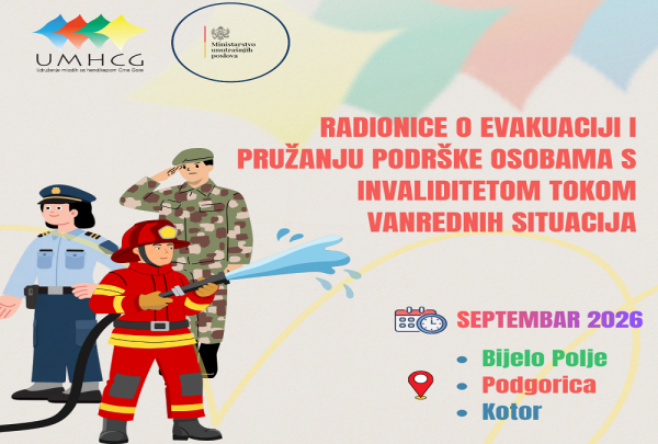 NAJAVA: UMHCG organizuje radionice o evakuaciji i pružanju podr&scaron;ke osobama s invaliditetom tokom vanrednih situacija