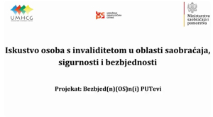 SAOPŠTENJE ZA JAVNOST: KRATKOMETRAŽNI VIDEO – ISKUSTVO OSOBA S INVALIDITETOM U OBLASTI SAOBRAĆAJA, SIGURNOSTI I BEZBJEDNOSTI
