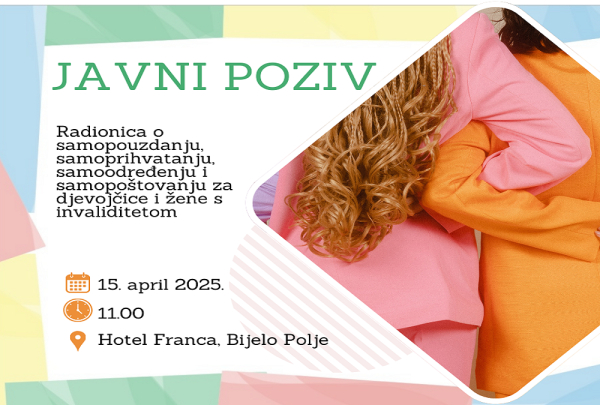 Javni poziv: Radionica o samopouzdanju, samoprihvatanju, samoodređenju i samopoštovanju za djevojčice i žene s invaliditetom