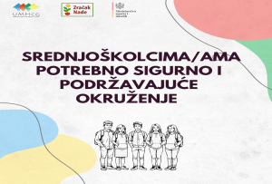 SREDNJOŠKOLCIMA/AMA POTREBNO SIGURNO I PODRŽAVAJUĆE OKRUŽENJE